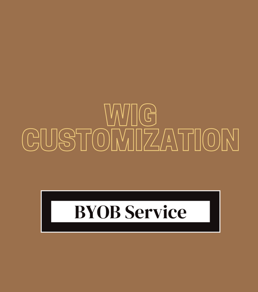 BYOB Services - Wig Customization